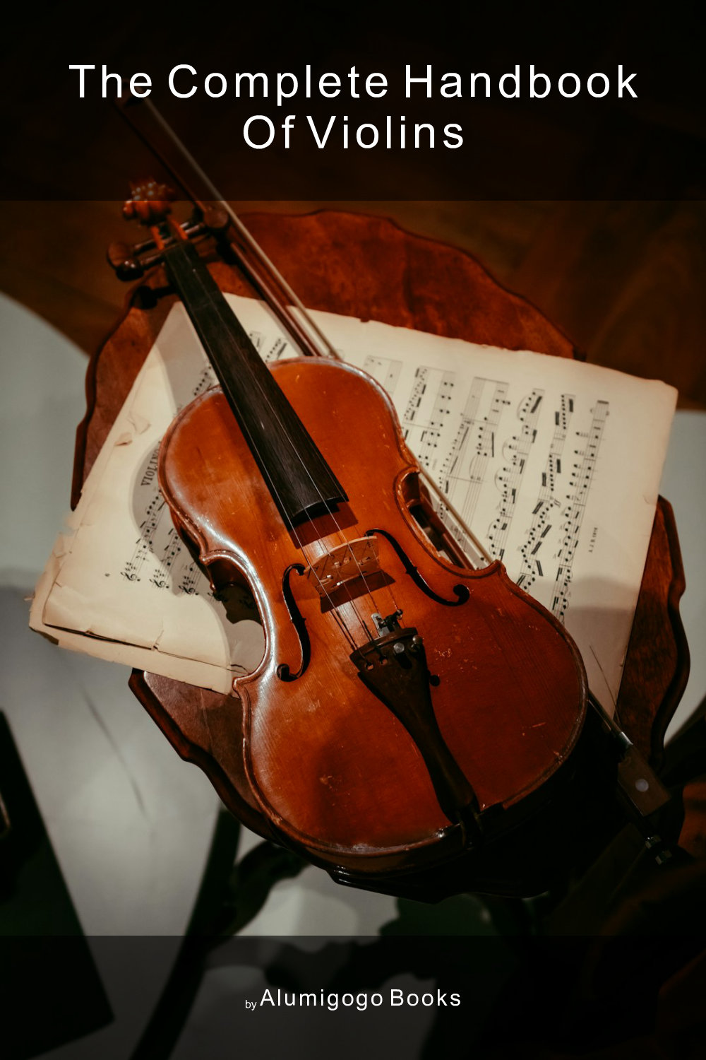 Cover of The Complete Handbook of Violins