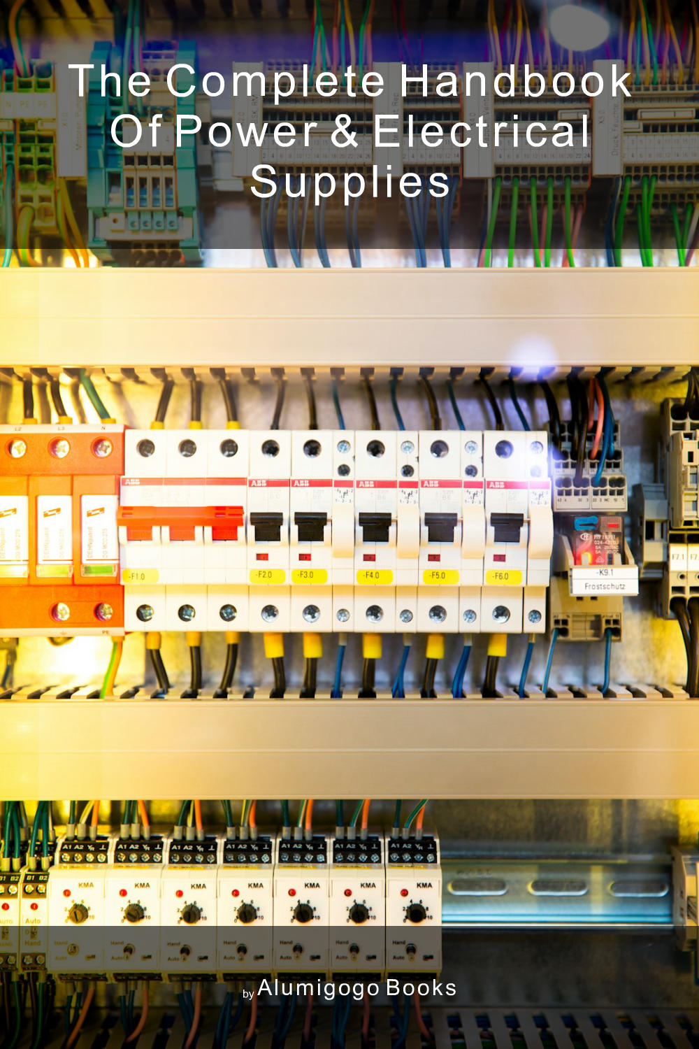 Cover of The Complete Handbook of Power & Electrical Supplies