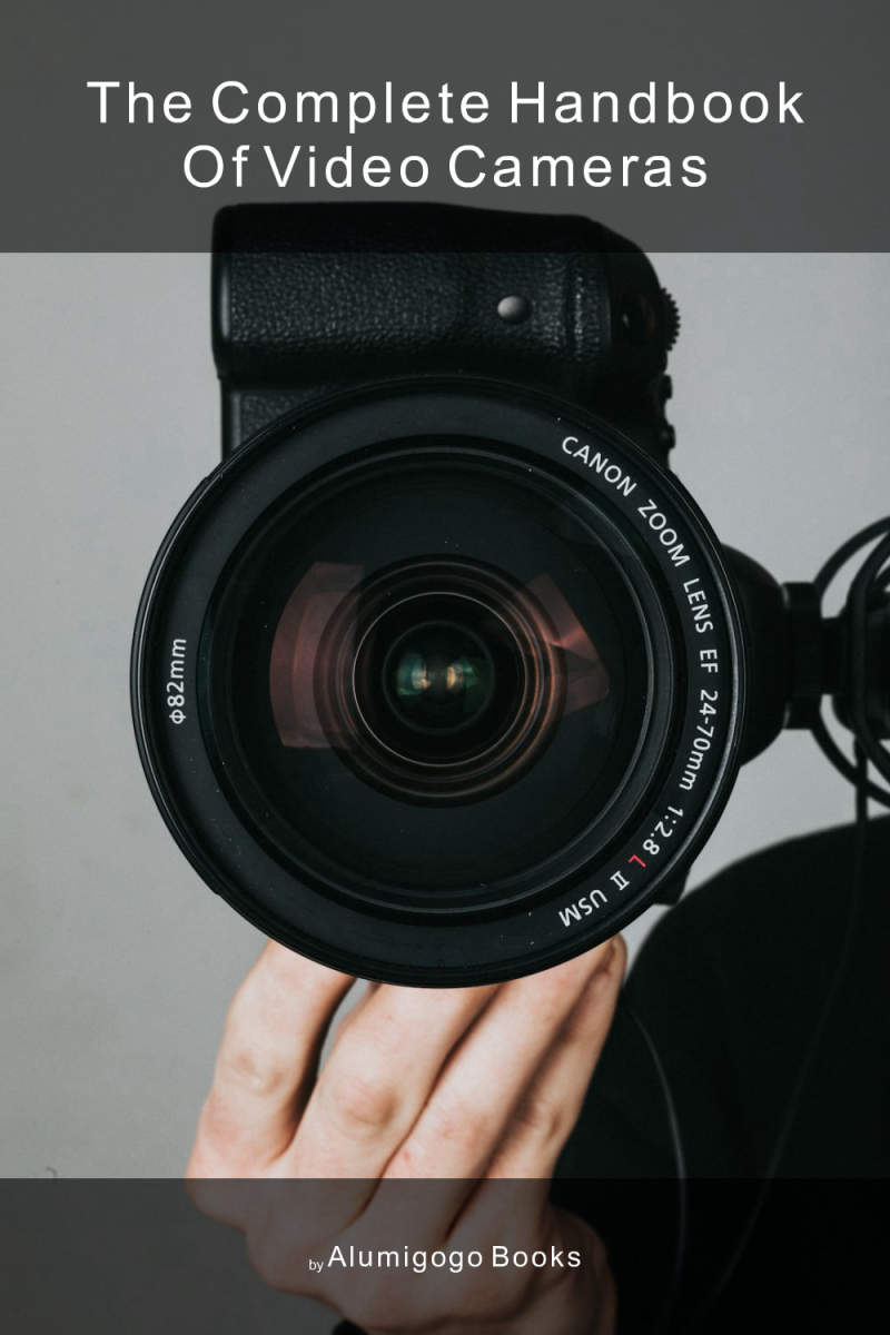 Cover of The Complete Handbook of Video Cameras