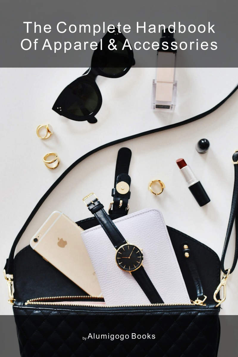 Cover of The Complete Handbook of Apparel & Accessories