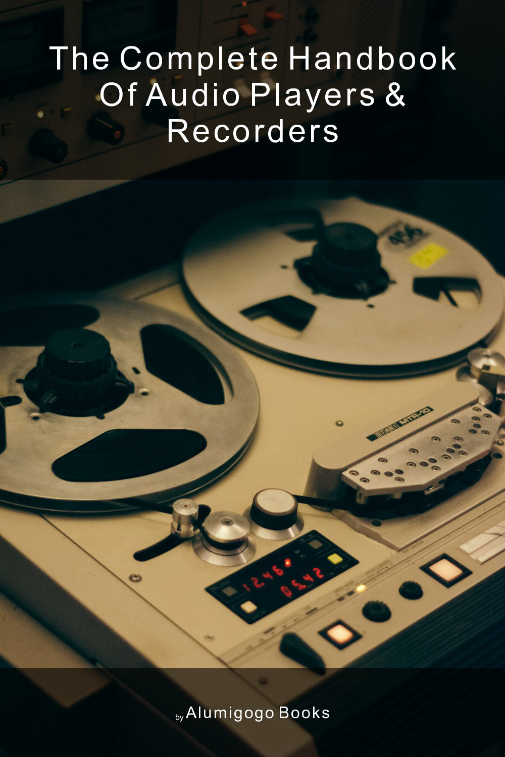 Cover of The Complete Handbook of Audio Players & Recorders