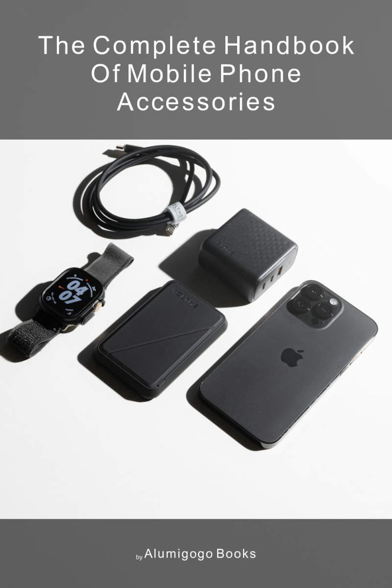 Cover of The Complete Handbook of Mobile Phone Accessories