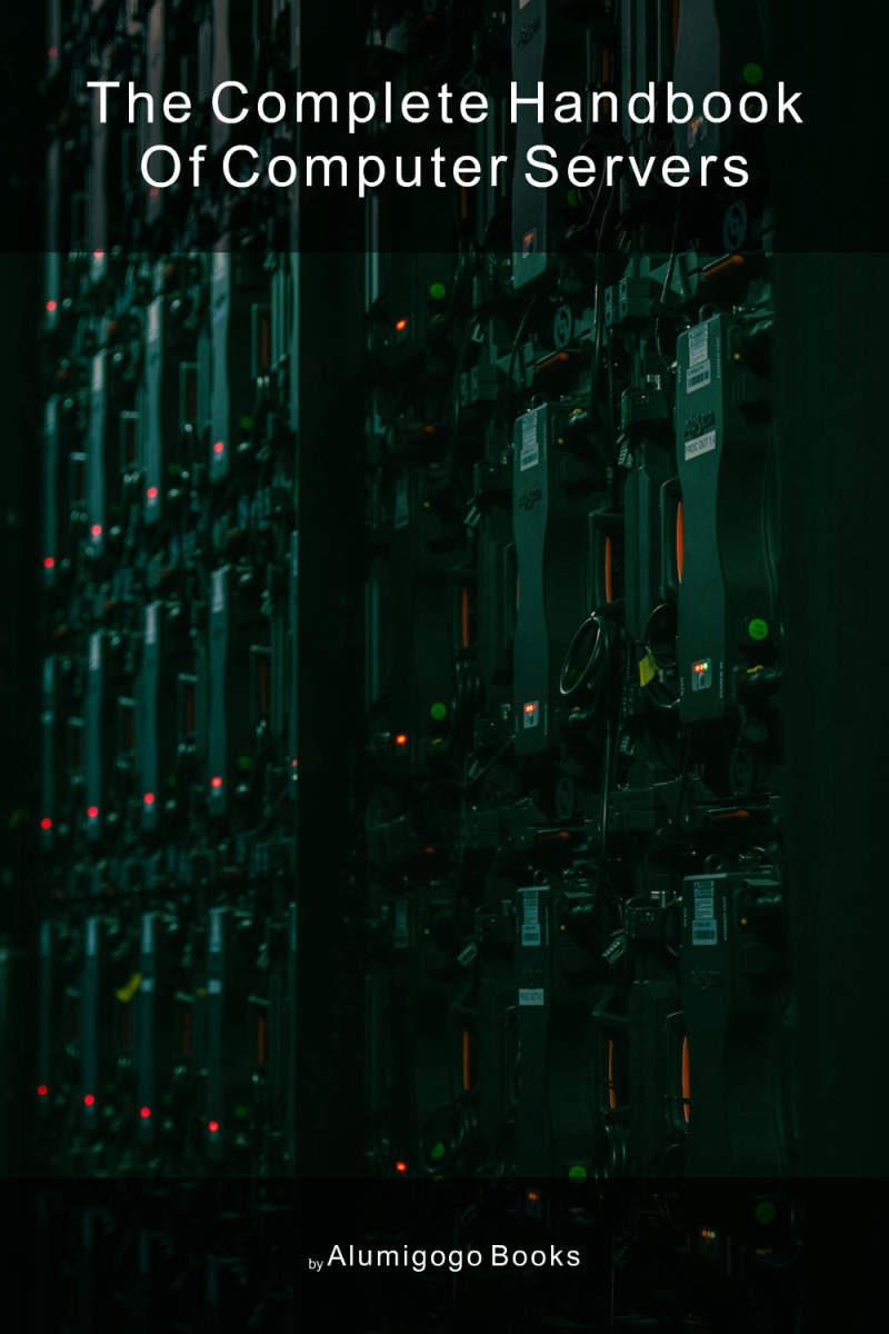 Cover of The Complete Handbook of Computer Servers