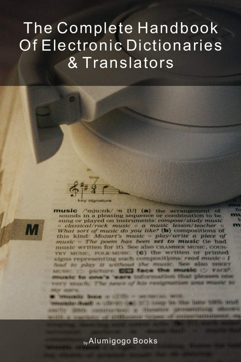 Cover of The Complete Handbook of Electronic Dictionaries & Translators