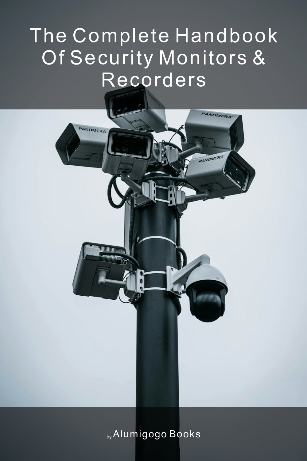 Cover of The Complete Handbook of Security Monitors & Recorders