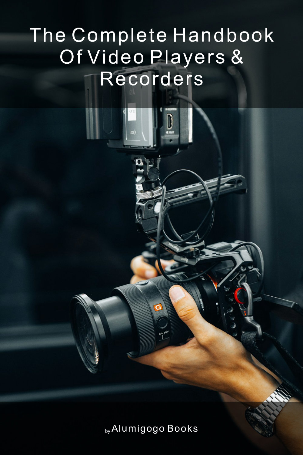 Cover of The Complete Handbook of Video Players & Recorders