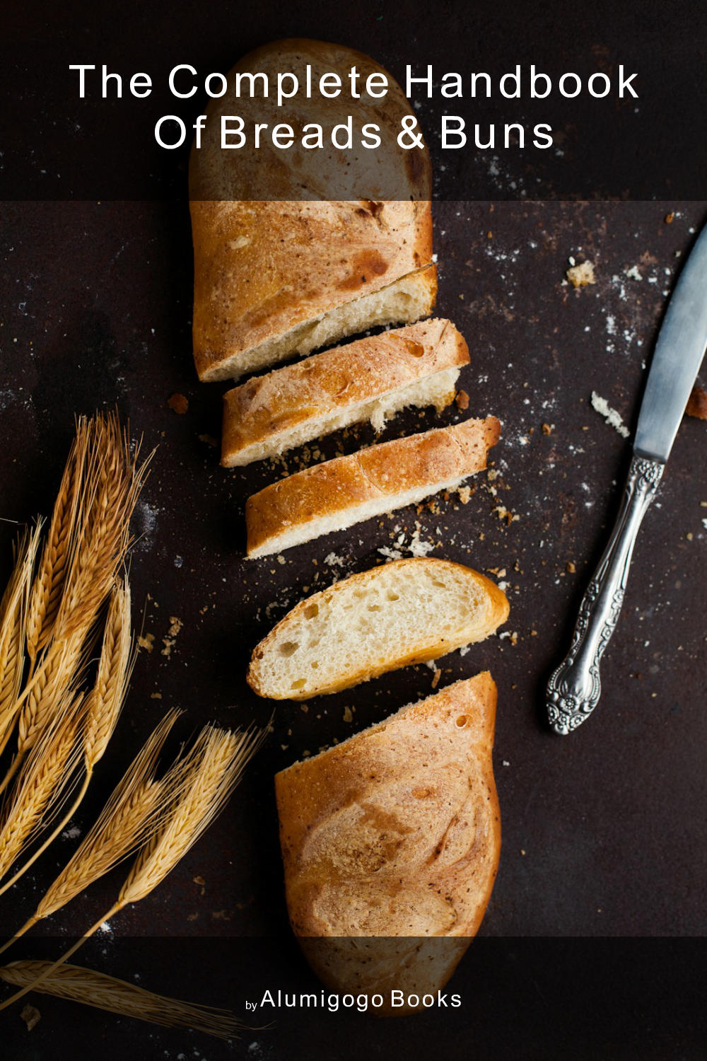 Cover of The Complete Handbook of Breads & Buns