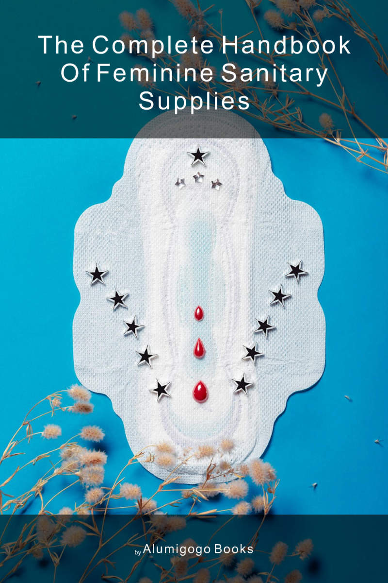 Cover of The Complete Handbook of Feminine Sanitary Supplies