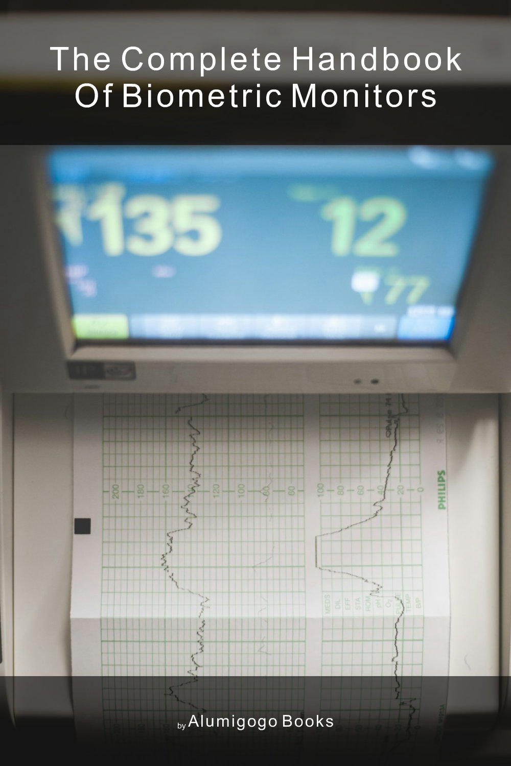 Cover of The Complete Handbook of Biometric Monitors