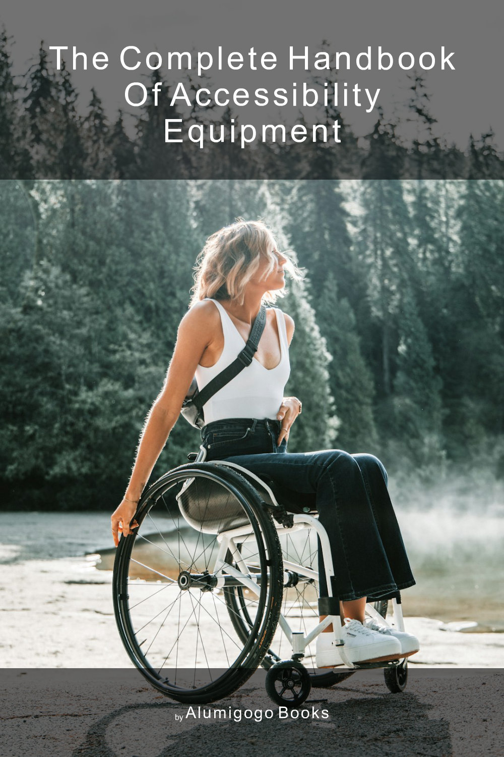 Cover of The Complete Handbook of Accessibility Equipment