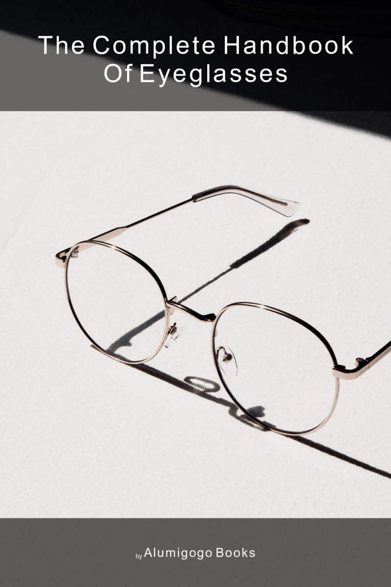 Cover of The Complete Handbook of Eyeglasses