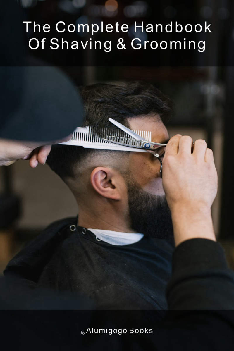 Cover of The Complete Handbook of Shaving & Grooming