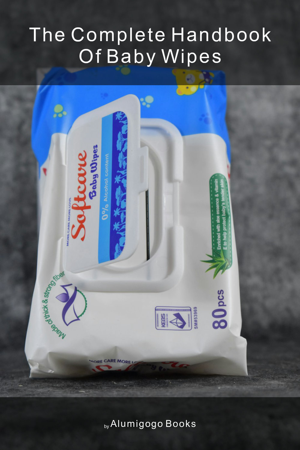Cover of The Complete Handbook of Baby Wipes