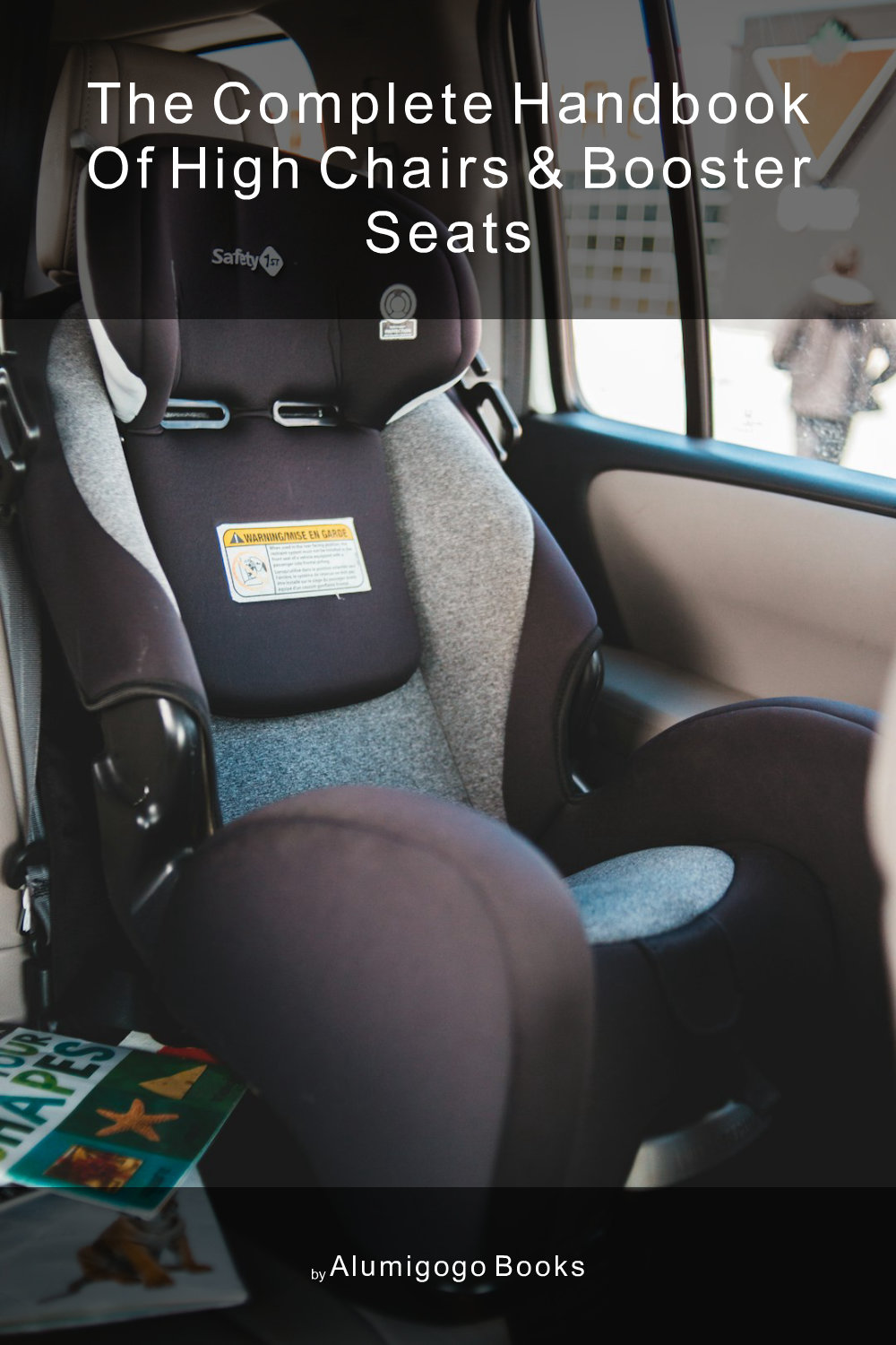 Cover of The Complete Handbook of High Chairs & Booster Seats
