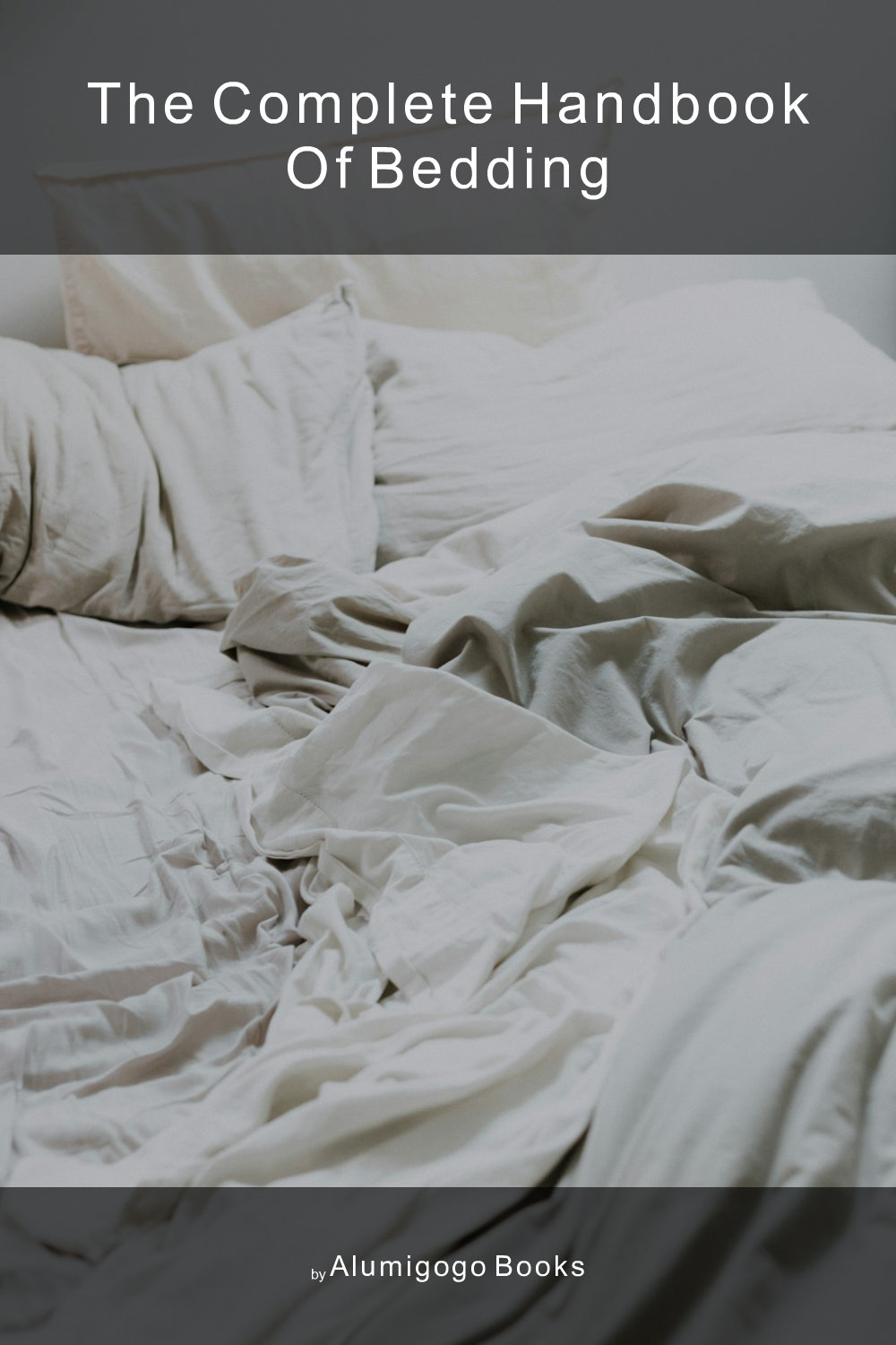 Cover of The Complete Handbook of Bedding