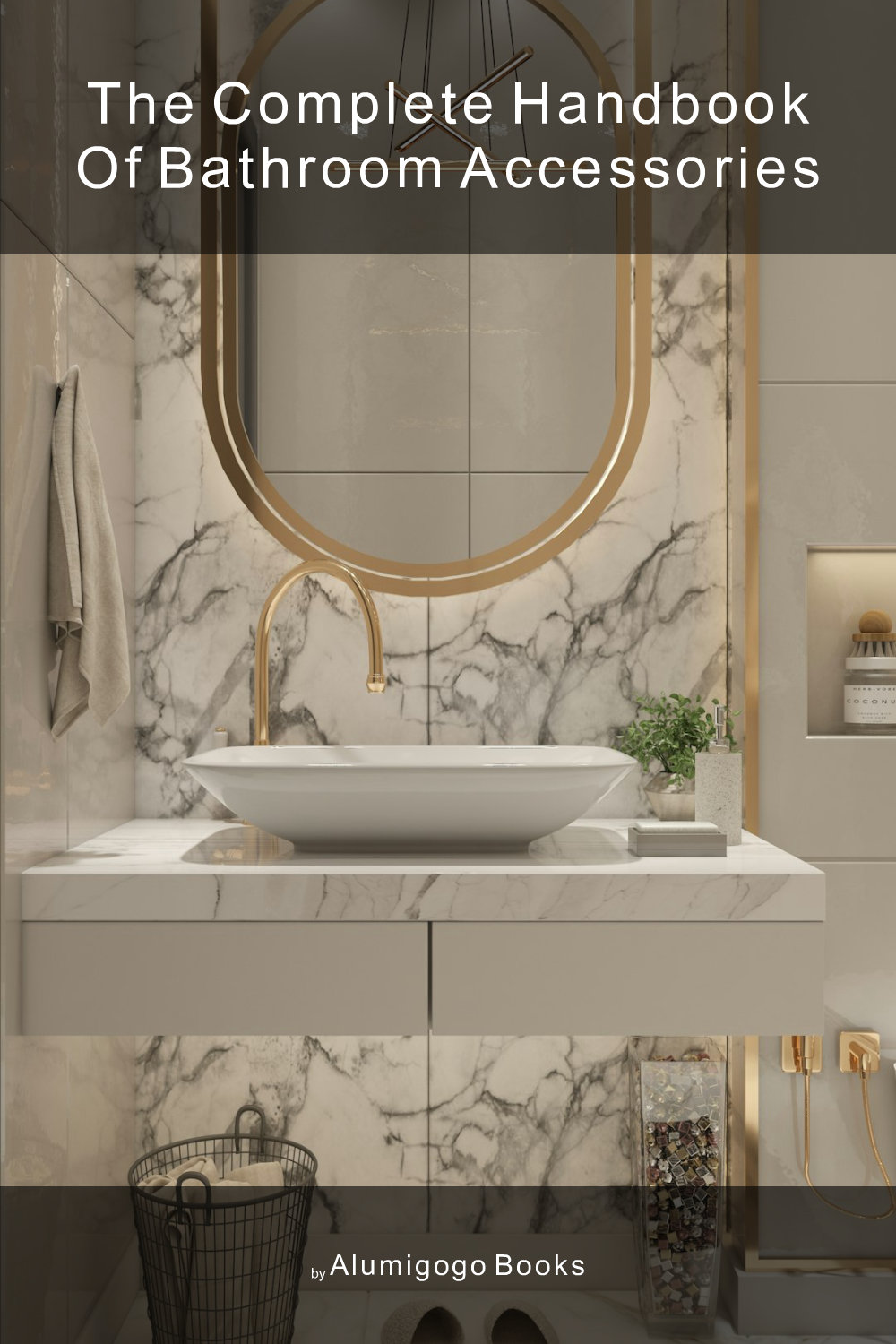 Cover of The Complete Handbook of Bathroom Accessories