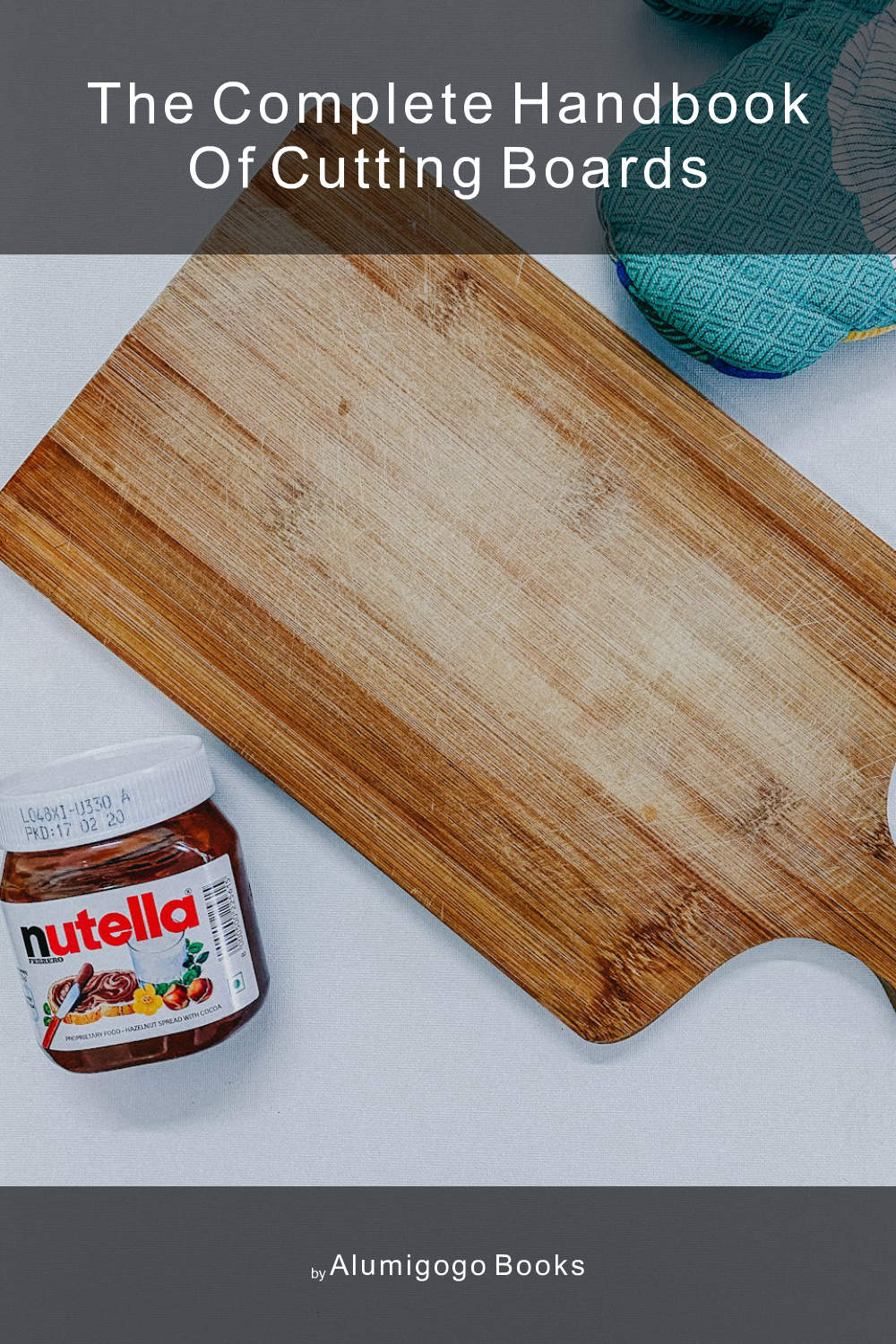 Cover of The Complete Handbook of Cutting Boards
