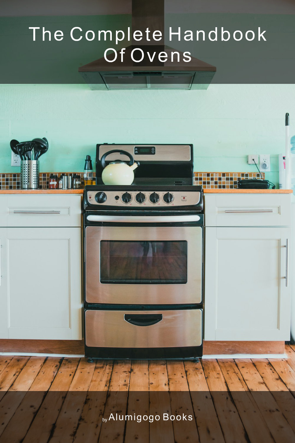 Cover of The Complete Handbook of Ovens