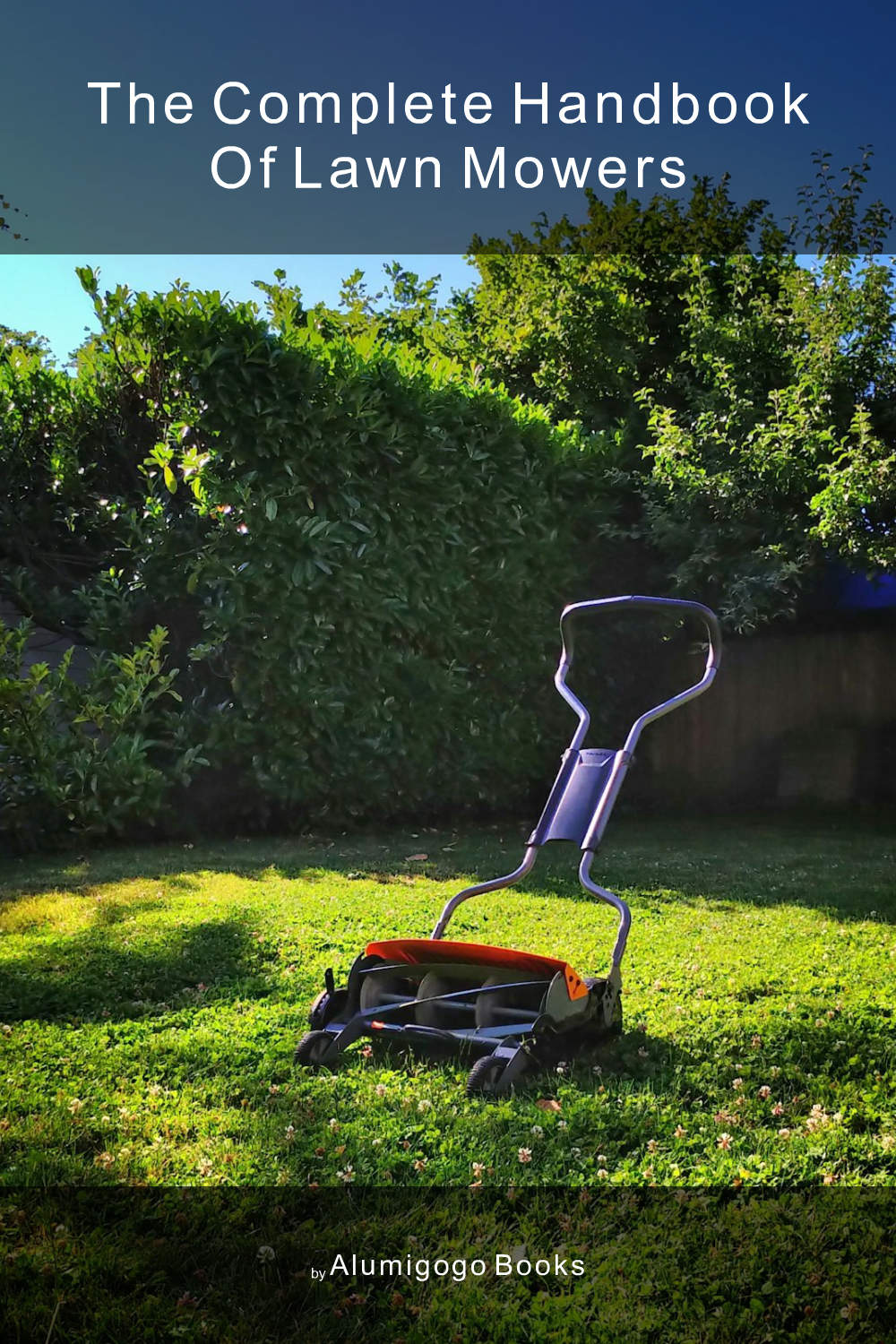 Cover of The Complete Handbook of Lawn Mowers