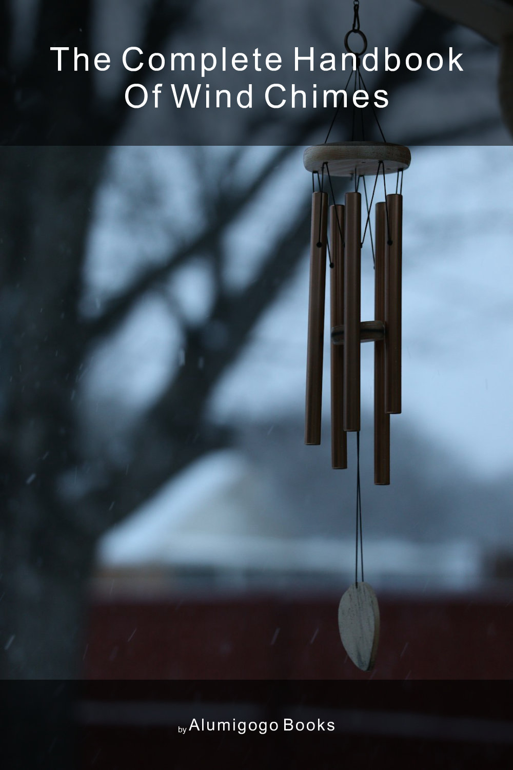 Cover of The Complete Handbook of Wind Chimes