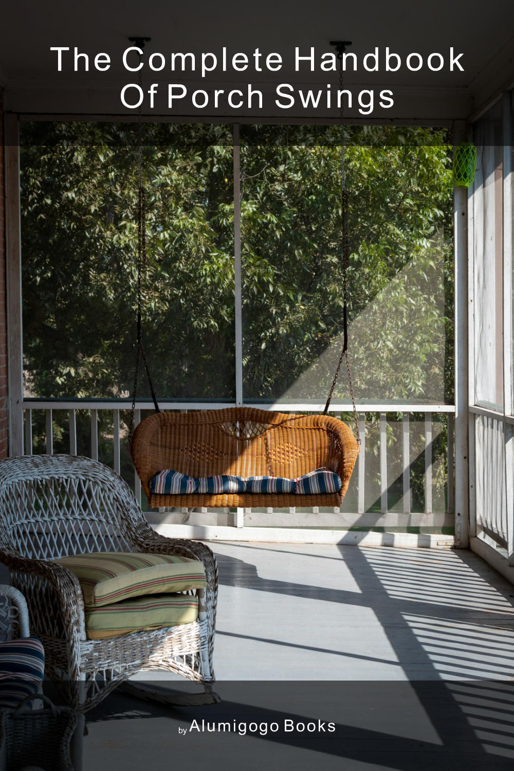 Cover of The Complete Handbook of Porch Swings