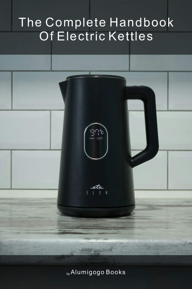 Cover of The Complete Handbook of Electric Kettles