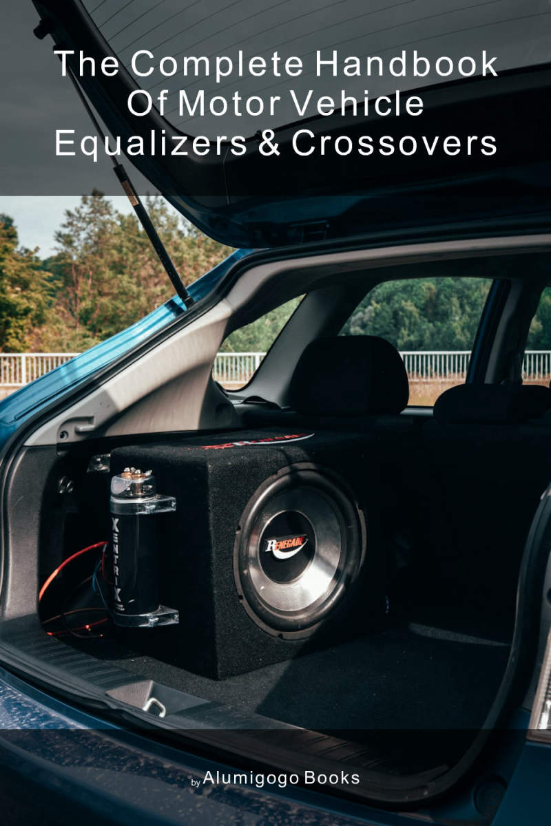 Cover of The Complete Handbook of Motor Vehicle Equalizers & Crossovers