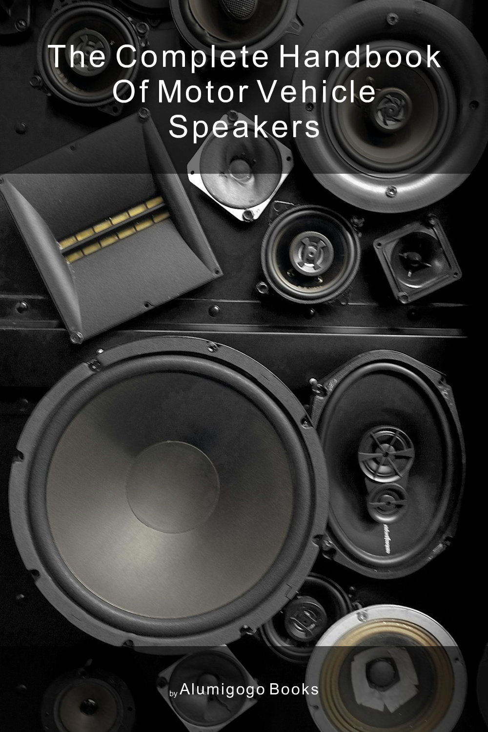 Cover of The Complete Handbook of Motor Vehicle Speakers