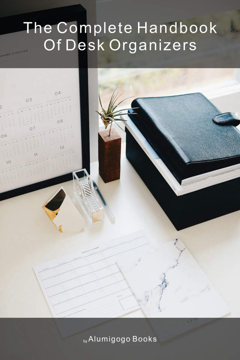 Cover of The Complete Handbook of Desk Organizers