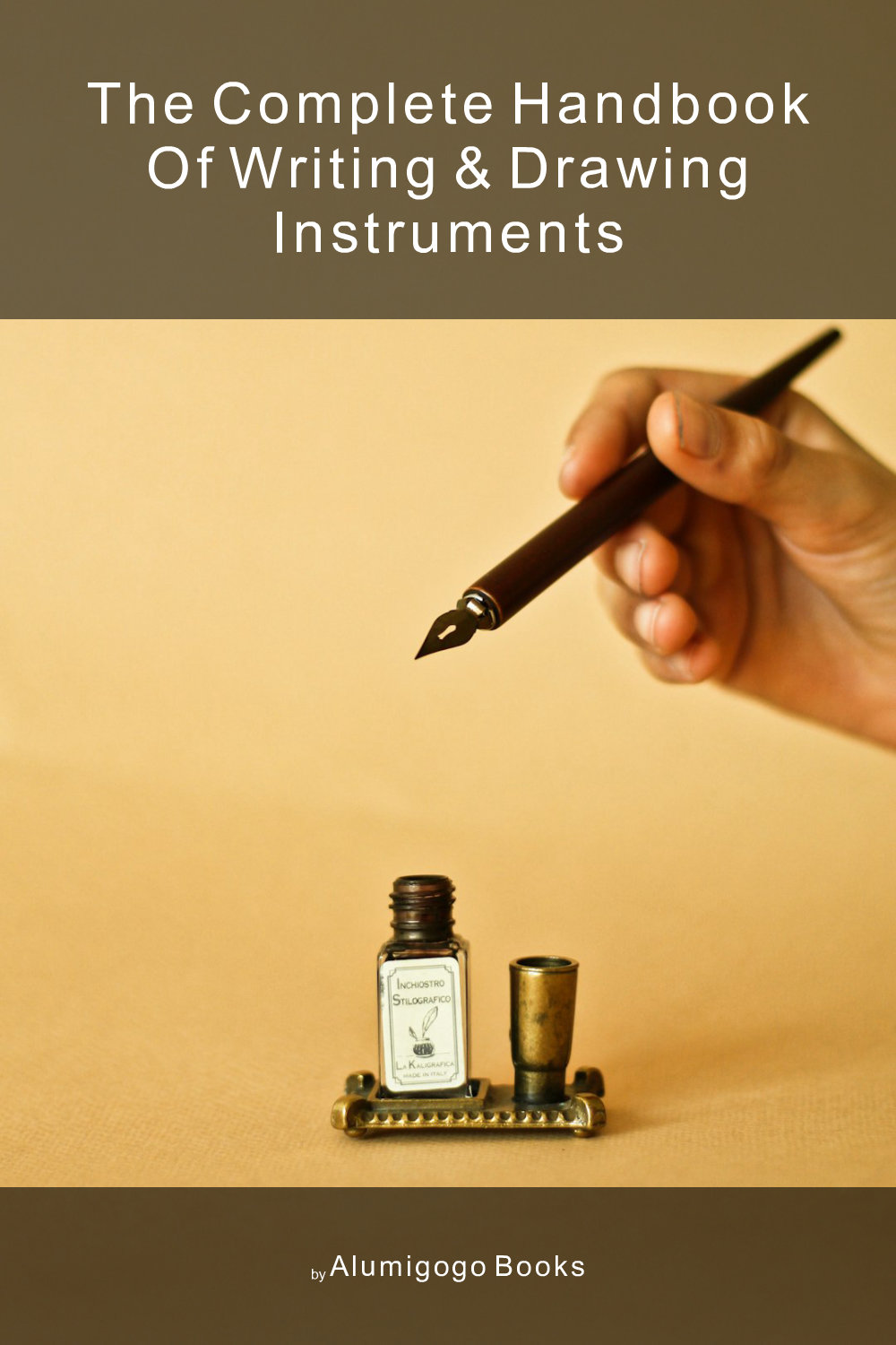 Cover of The Complete Handbook of Writing & Drawing Instruments