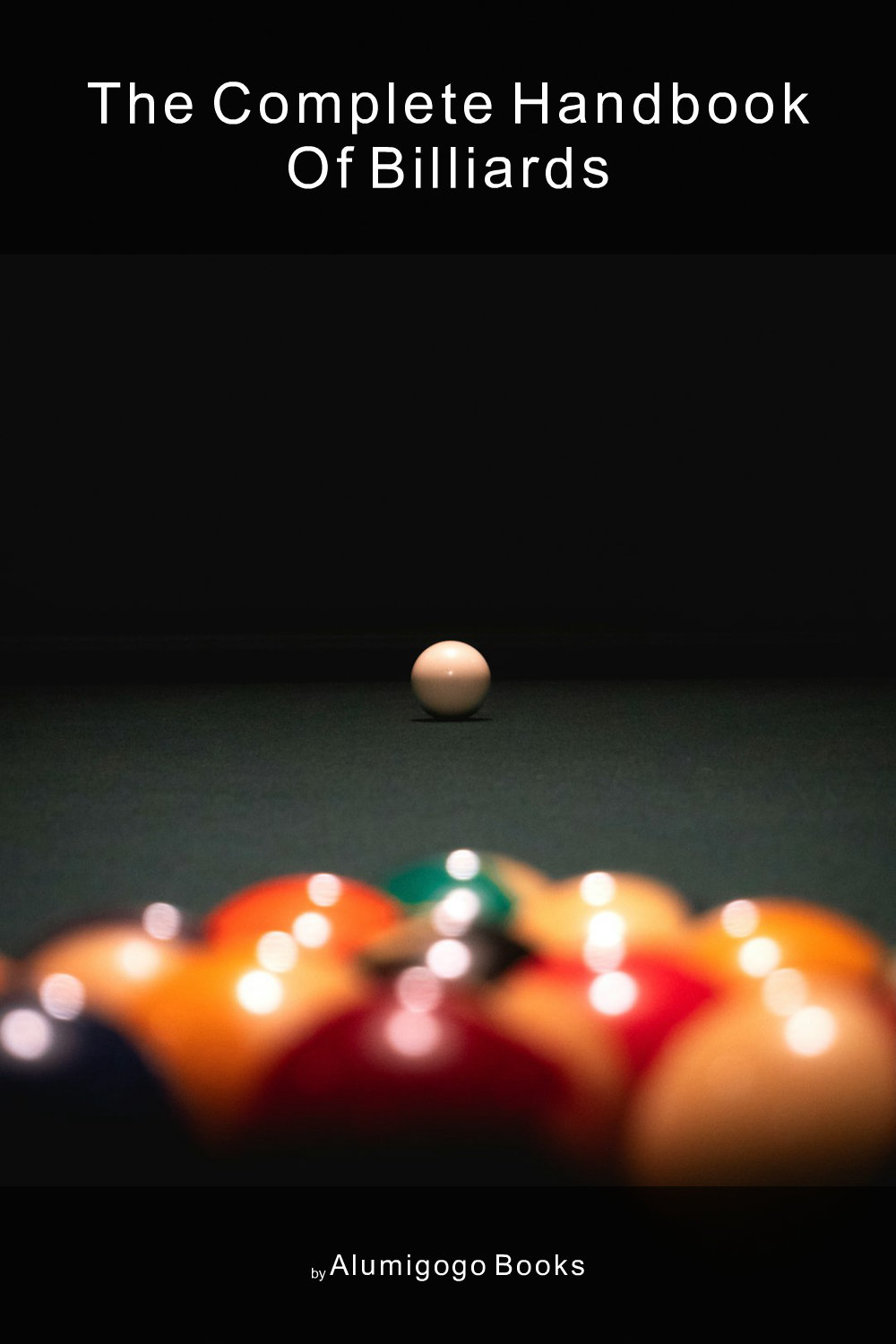 Cover of The Complete Handbook of Billiards