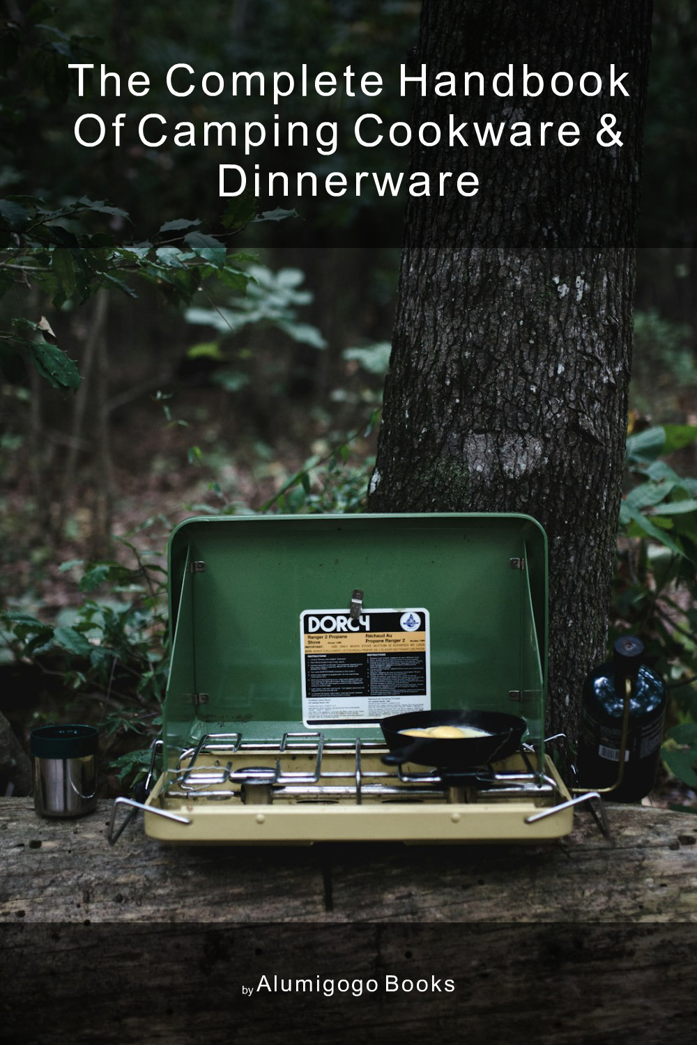Cover of The Complete Handbook of Camping Cookware & Dinnerware
