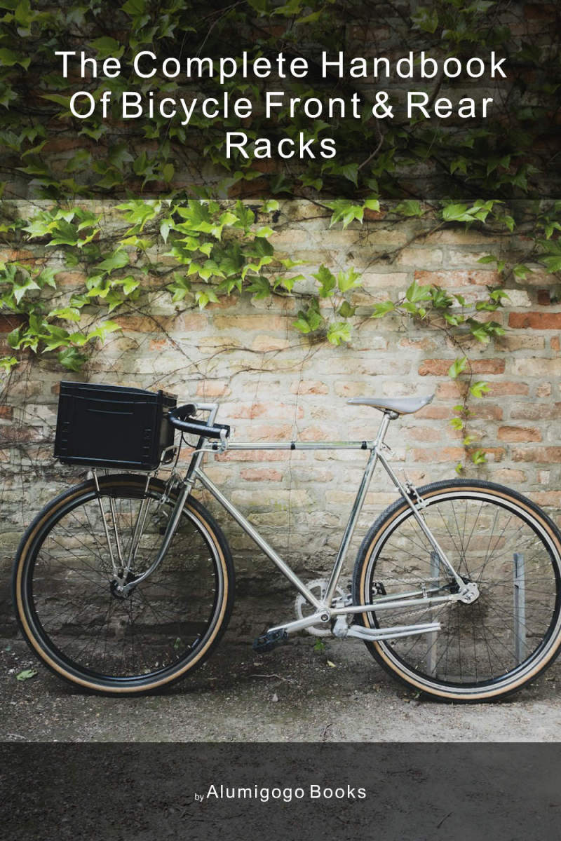Cover of The Complete Handbook of Bicycle Front & Rear Racks