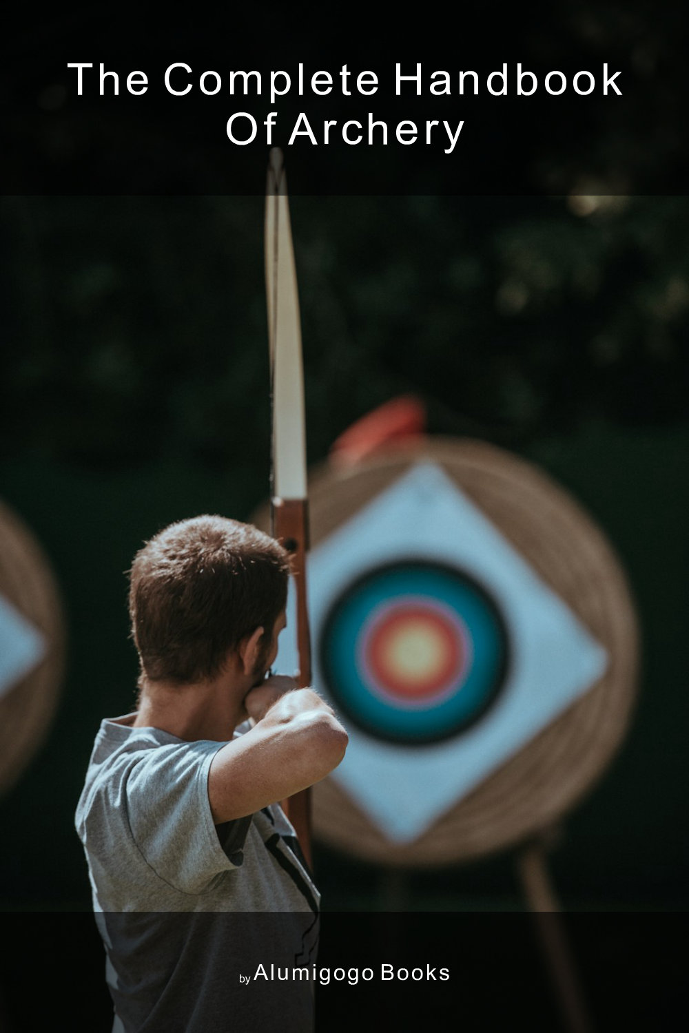 Cover of The Complete Handbook of Archery