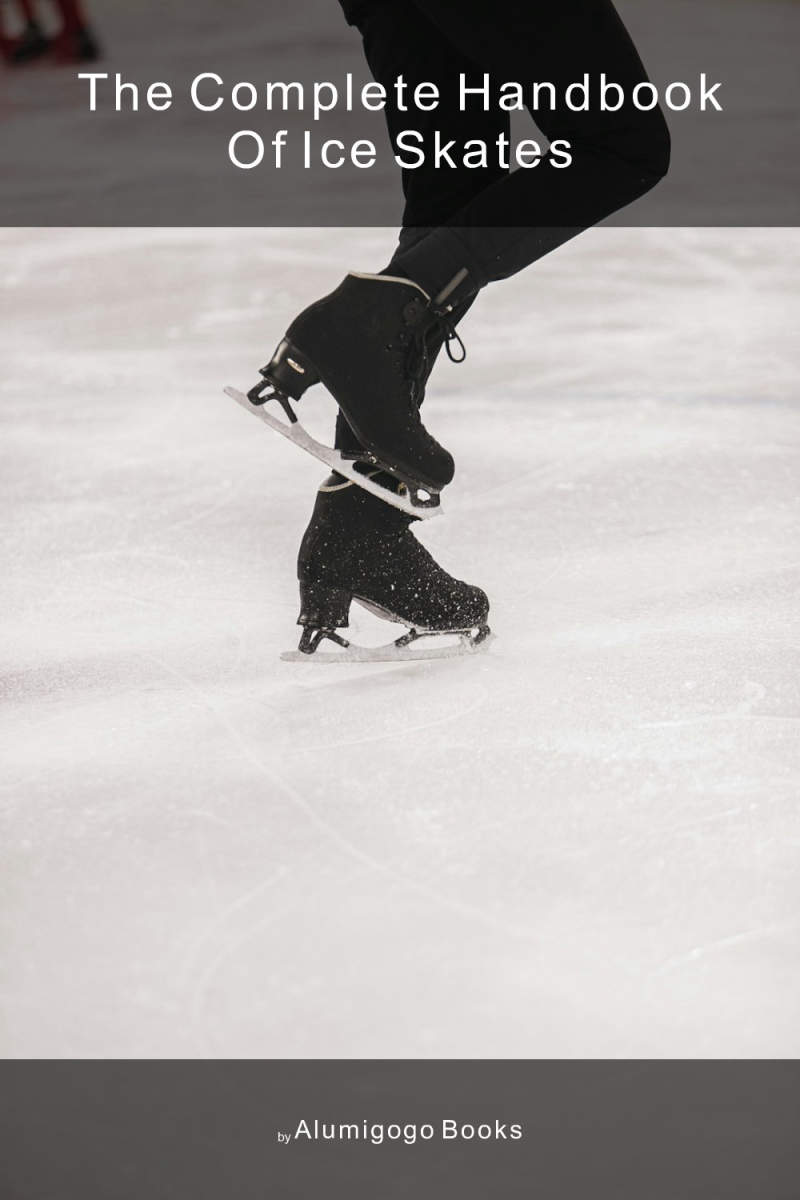 Cover of The Complete Handbook of Ice Skates