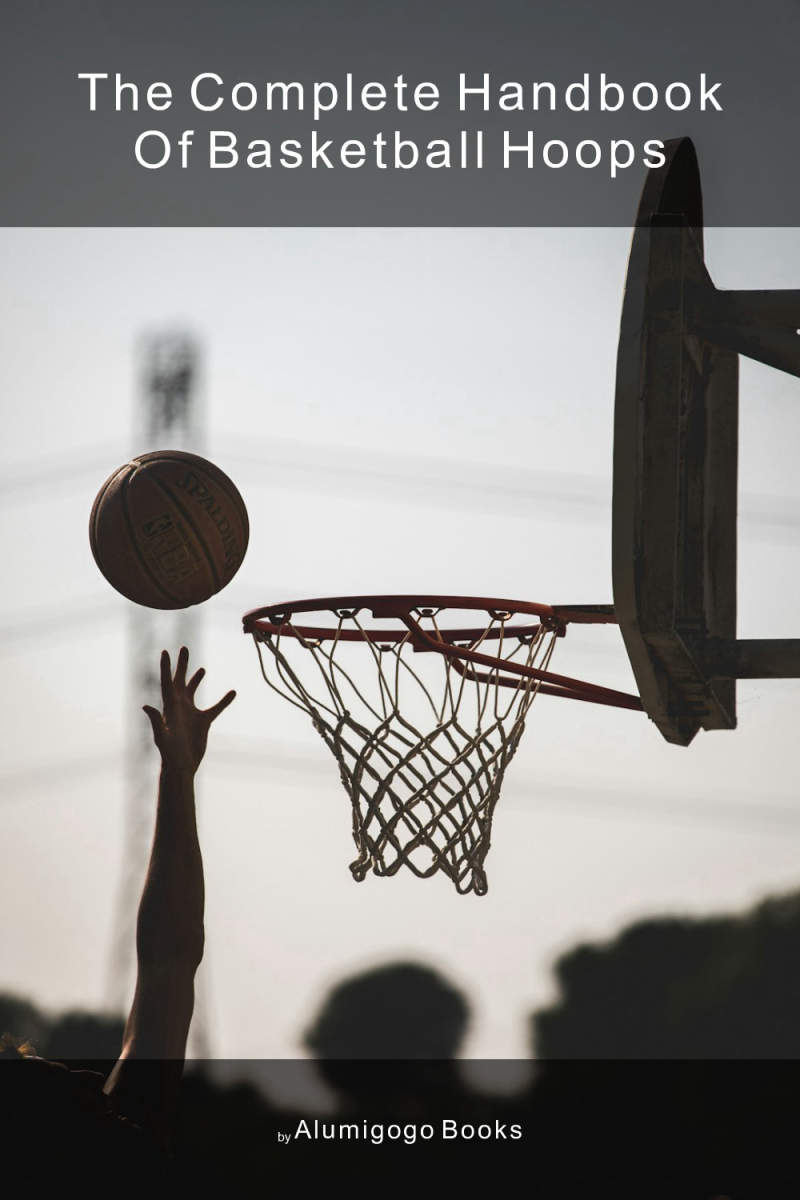 Cover of The Complete Handbook of Basketball Hoops