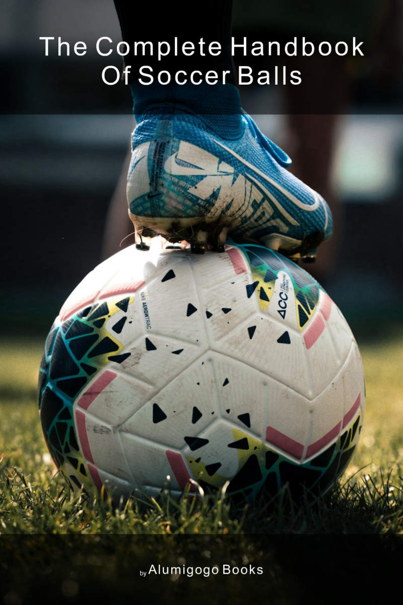 Cover of The Complete Handbook of Soccer Balls