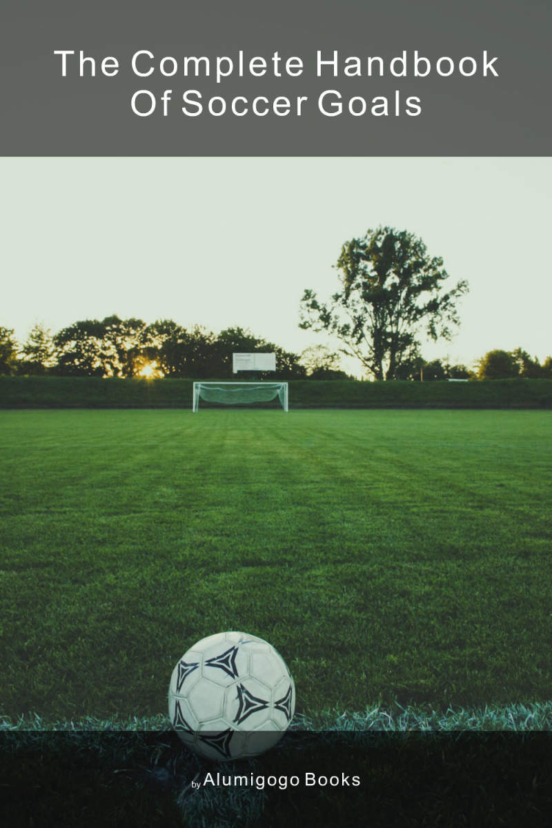 Cover of The Complete Handbook of Soccer Goals