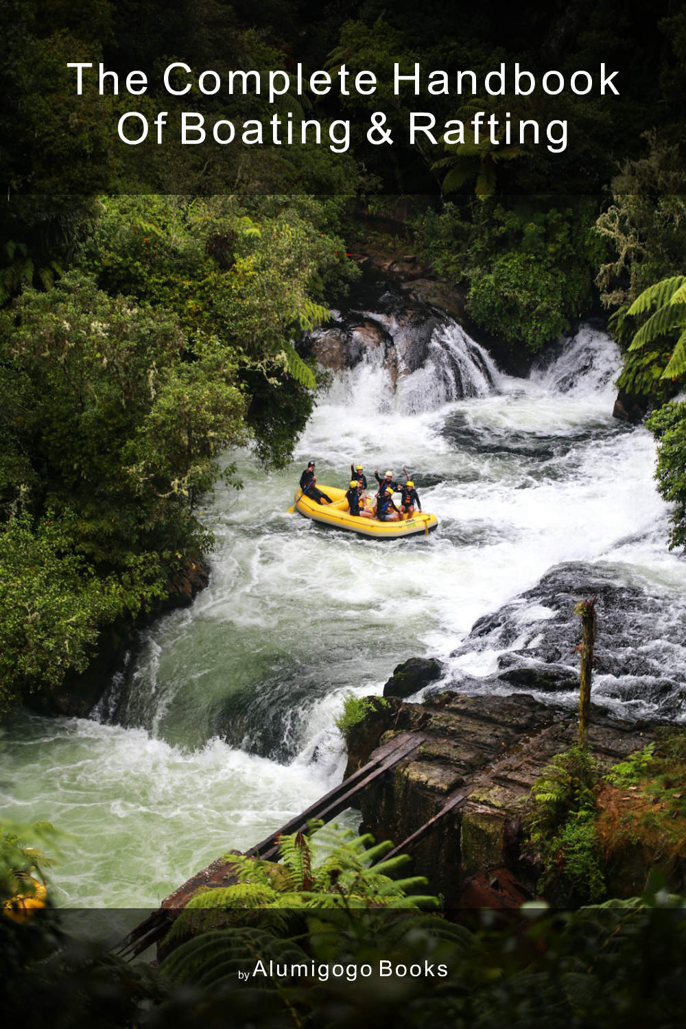 Cover of The Complete Handbook of Boating & Rafting