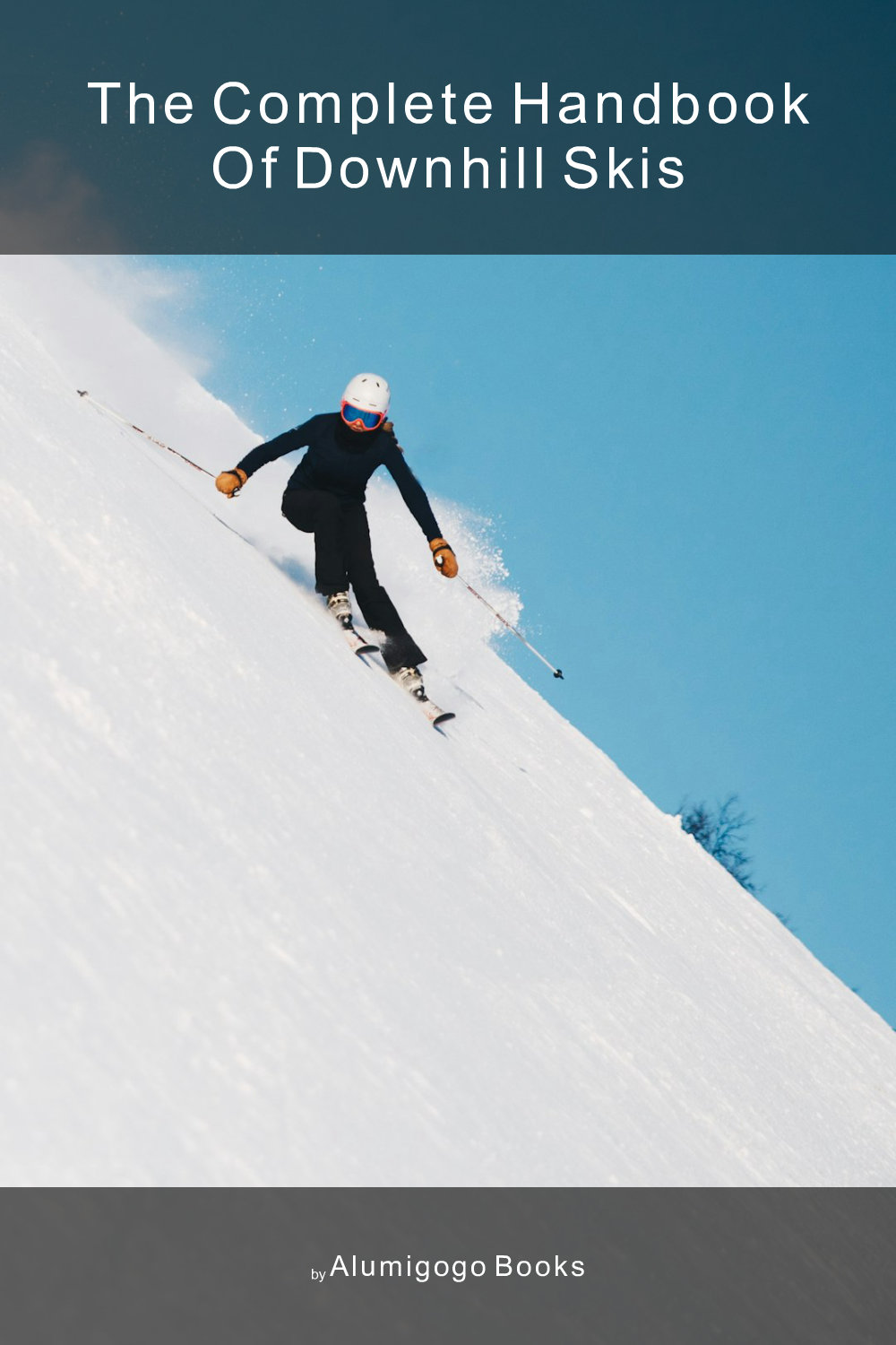 Cover of The Complete Handbook of Downhill Skis