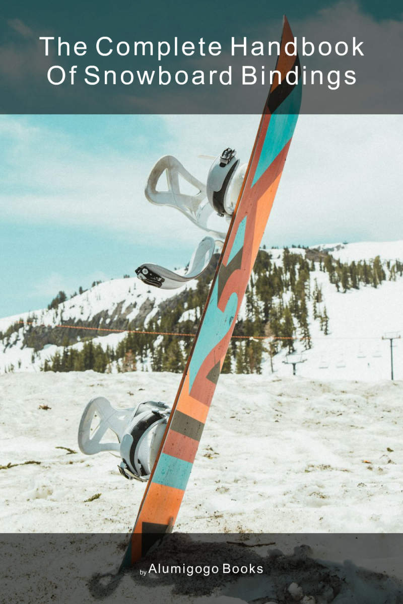 Cover of The Complete Handbook of Snowboard Bindings