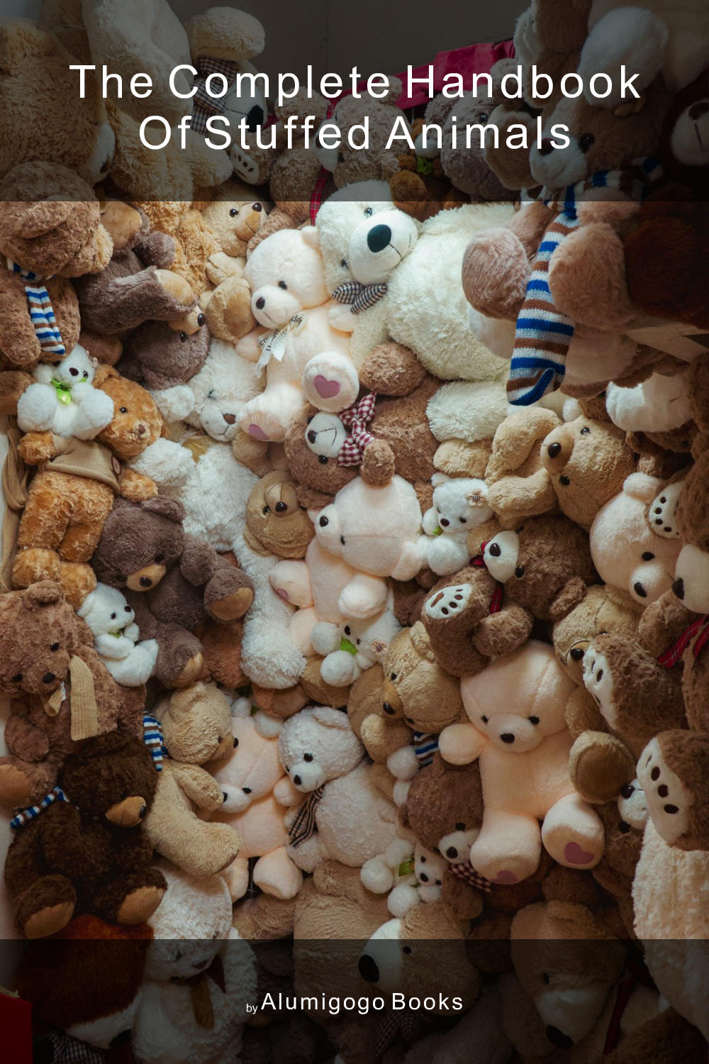 Cover of The Complete Handbook of Stuffed Animals