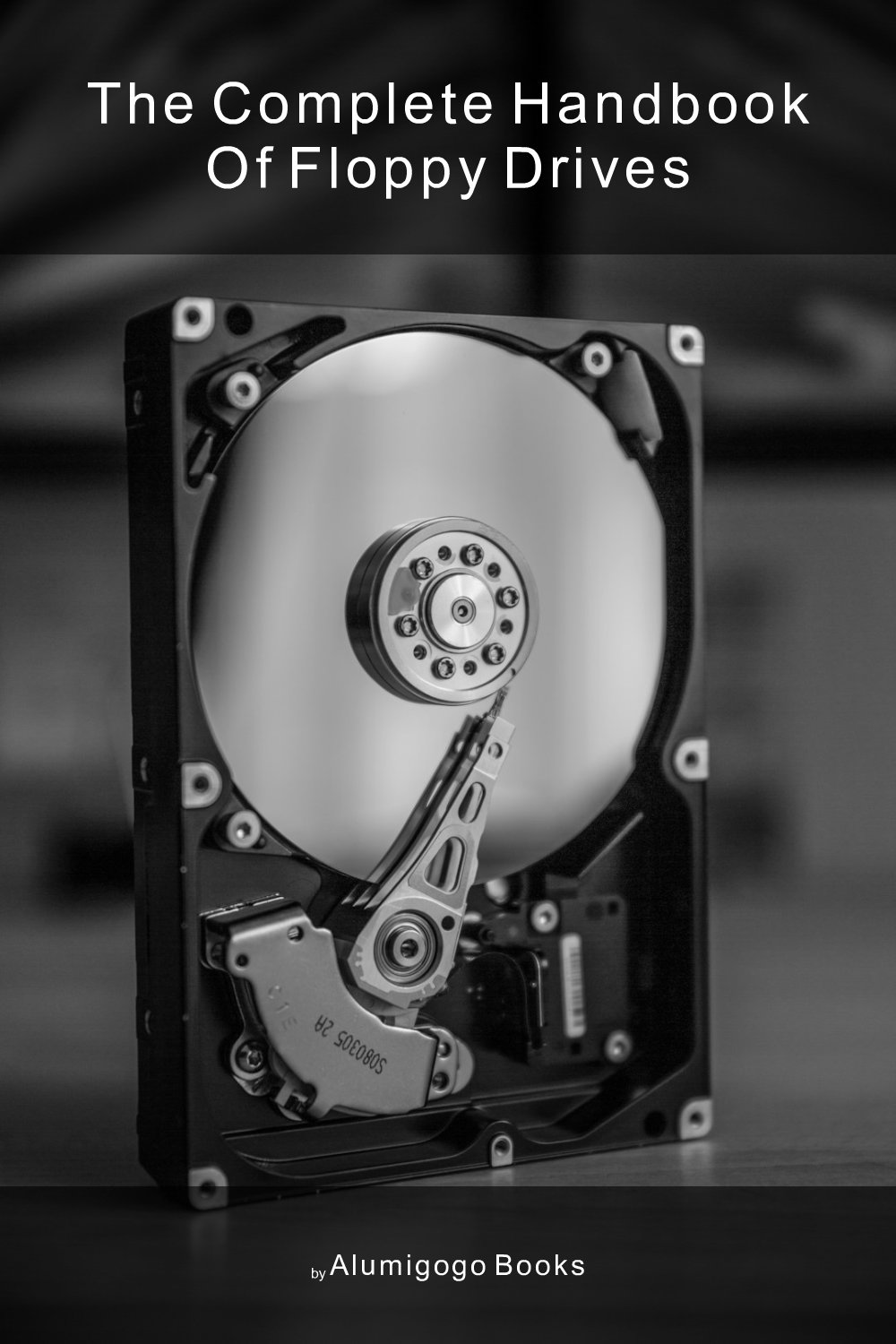 Cover of The Complete Handbook of Floppy Drives