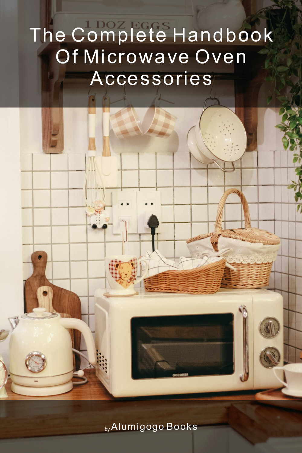 Cover of The Complete Handbook of Microwave Oven Accessories