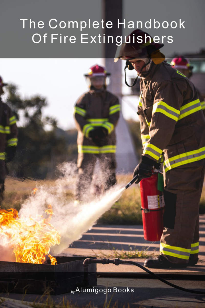 Cover of The Complete Handbook of Fire Extinguishers