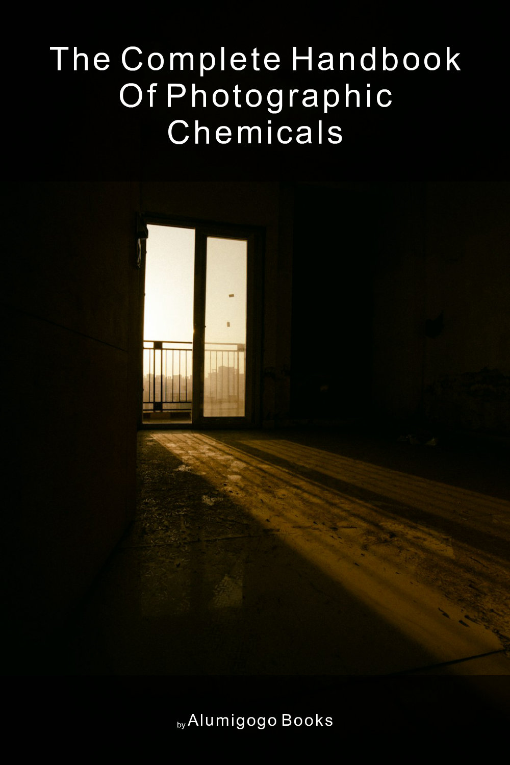Cover of The Complete Handbook of Photographic Chemicals