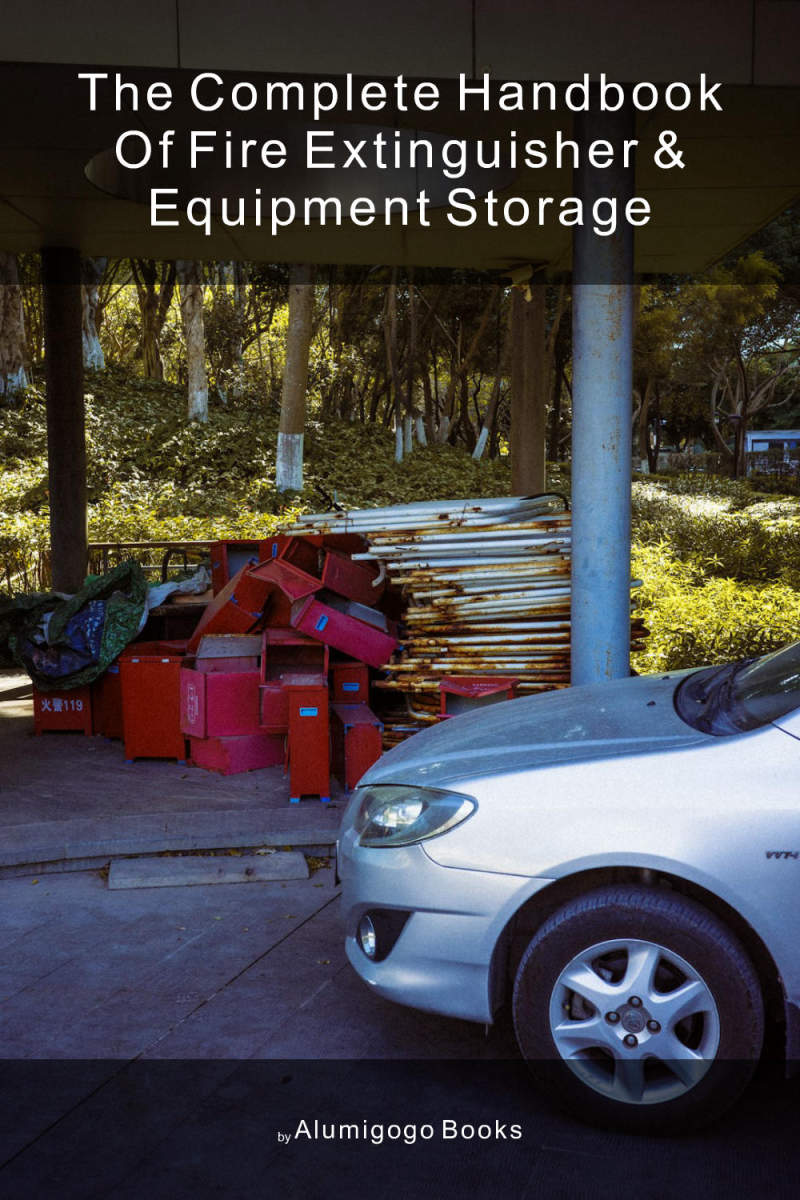 Cover of The Complete Handbook of Fire Extinguisher & Equipment Storage