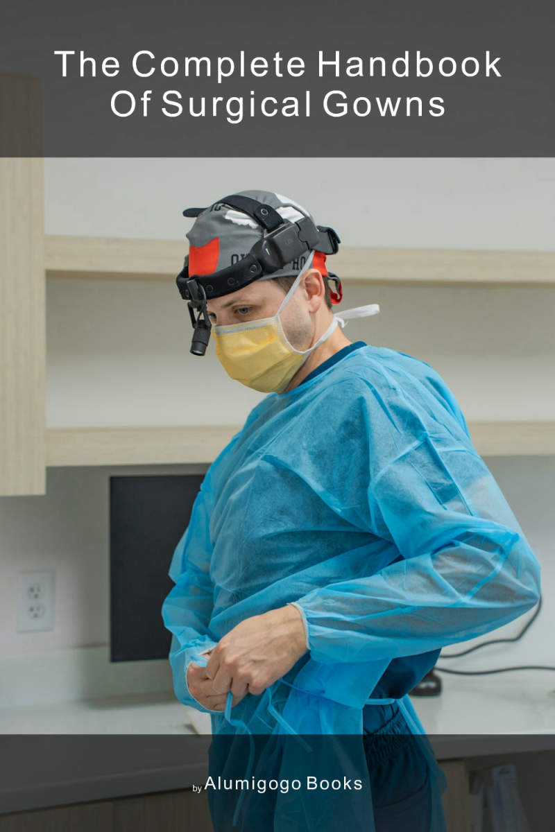 Cover of The Complete Handbook of Surgical Gowns