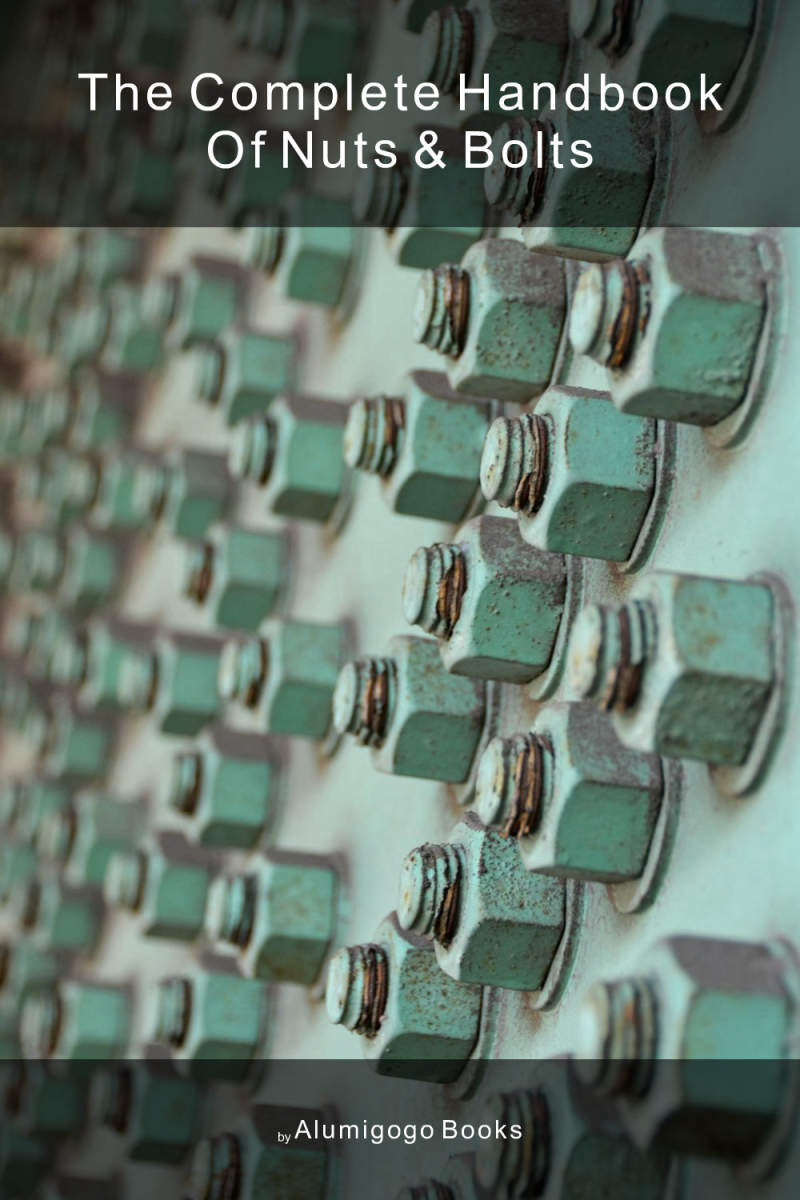 Cover of The Complete Handbook of Nuts & Bolts