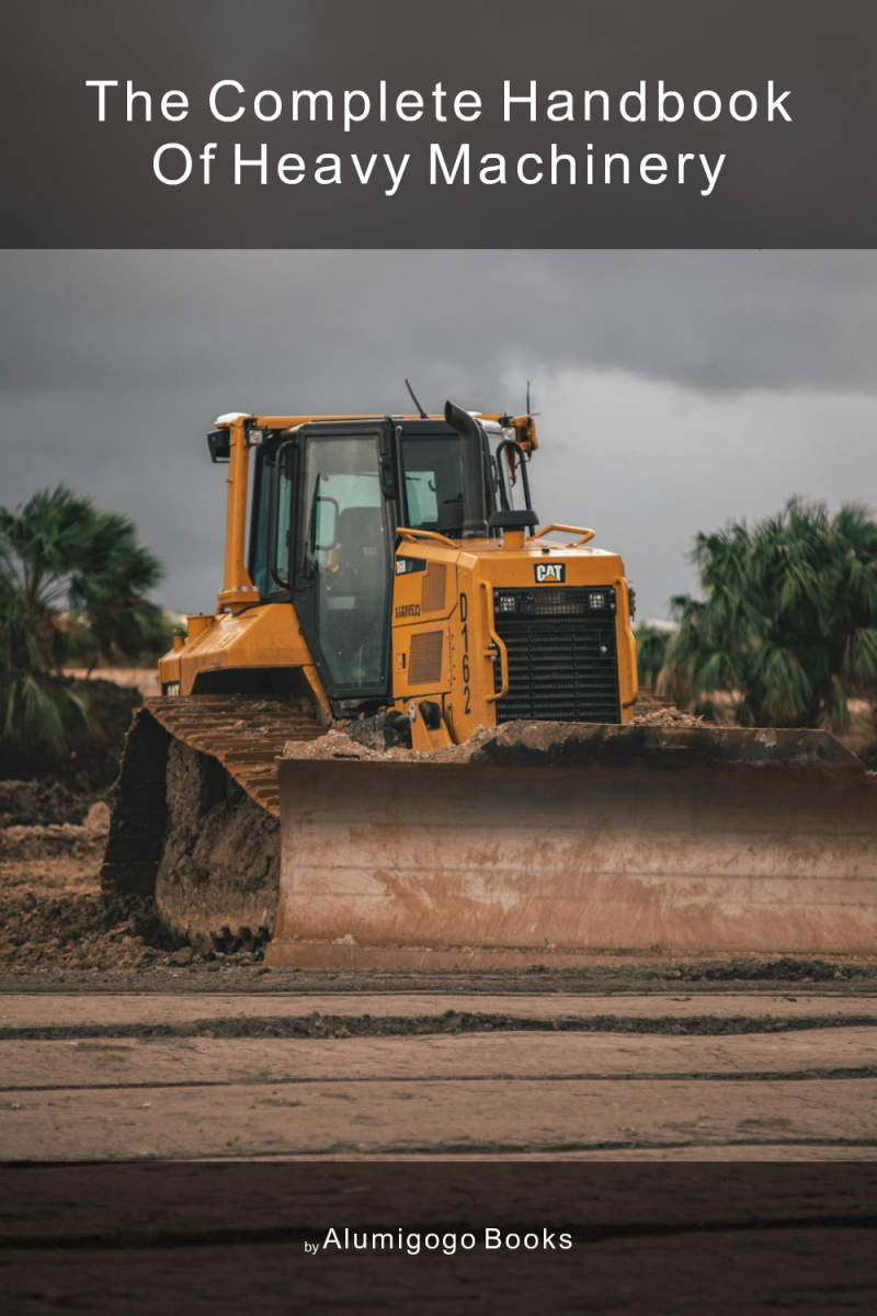 Cover of The Complete Handbook of Heavy Machinery